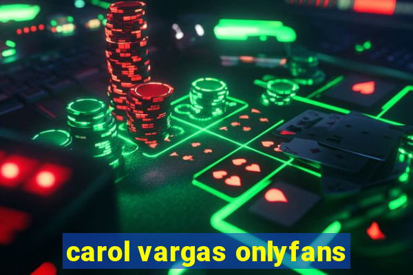 carol vargas onlyfans