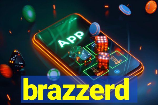 brazzerd