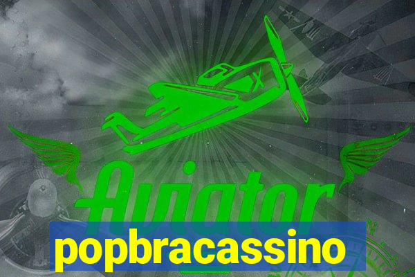 popbracassino