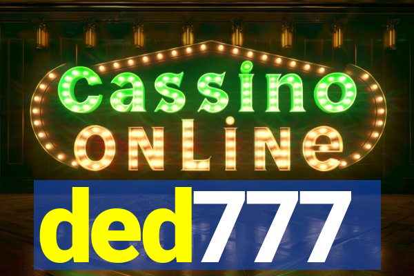 ded777