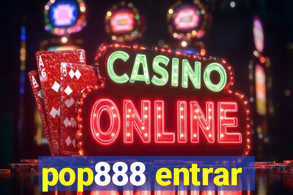 pop888 entrar
