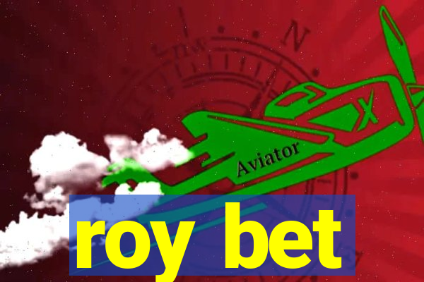roy bet