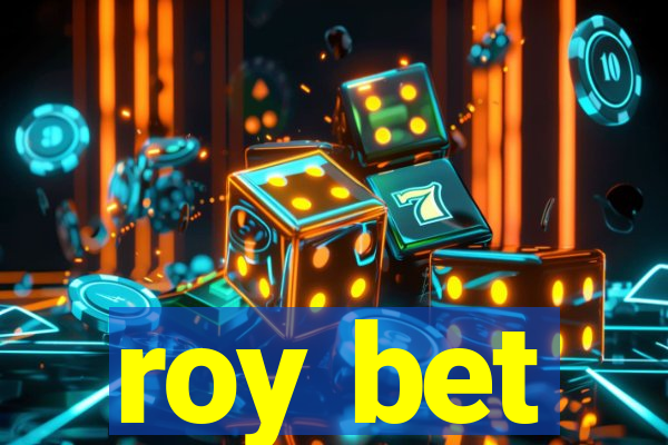 roy bet