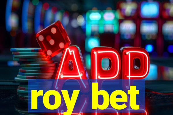 roy bet