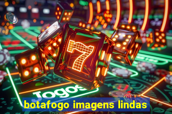 botafogo imagens lindas