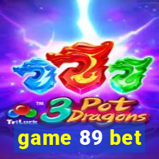 game 89 bet