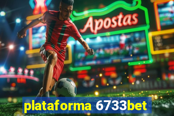 plataforma 6733bet