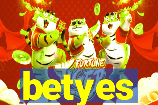 betyes