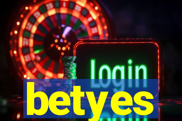 betyes