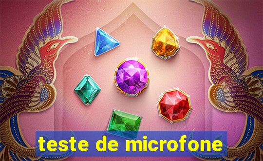 teste de microfone