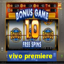 vivo premiere