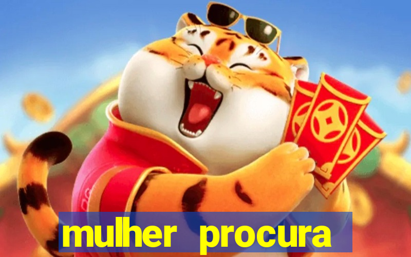 mulher procura homem vivalocal