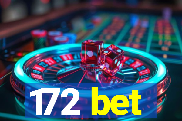 172 bet