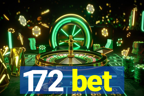 172 bet