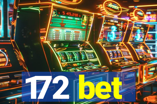 172 bet