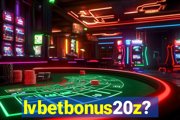 lvbetbonus20z?