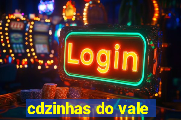 cdzinhas do vale