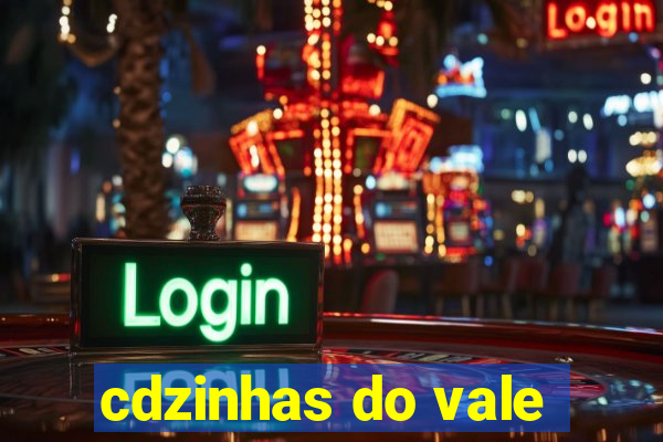 cdzinhas do vale