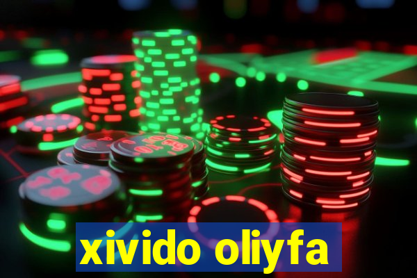 xivido oliyfa