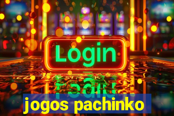 jogos pachinko