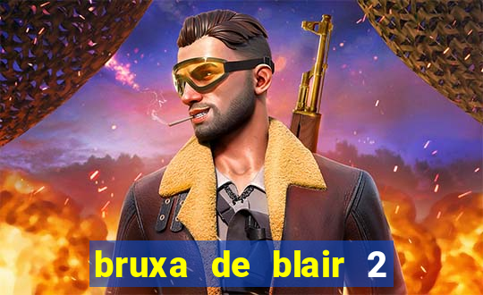 bruxa de blair 2 filme completo dublado