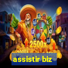 assistir biz