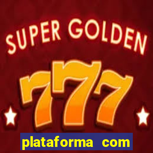 plataforma com bonus de cadastro fortune tiger