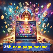 38h.com paga mesmo