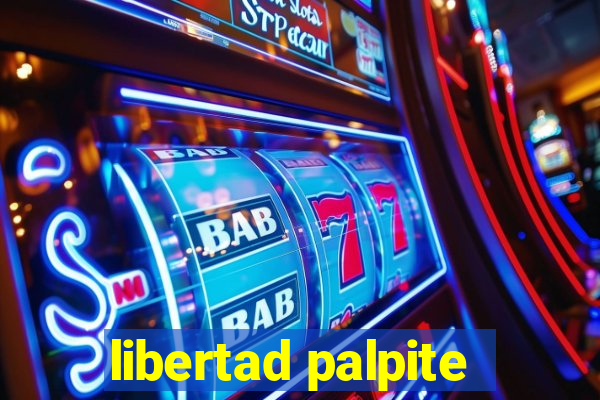 libertad palpite
