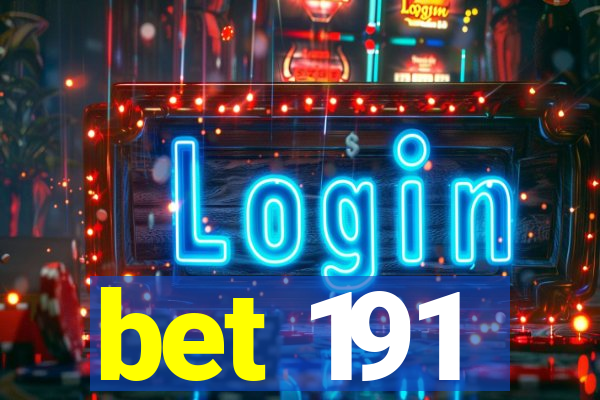 bet 191