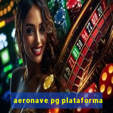 aeronave pg plataforma