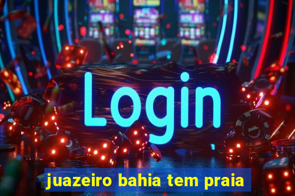 juazeiro bahia tem praia