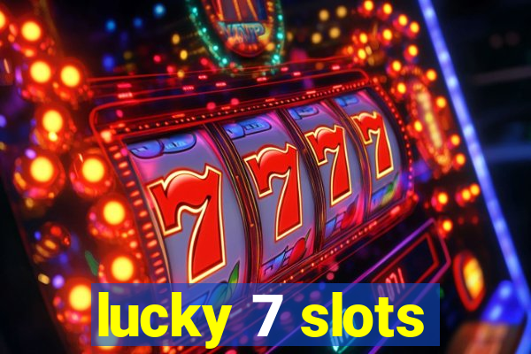 lucky 7 slots