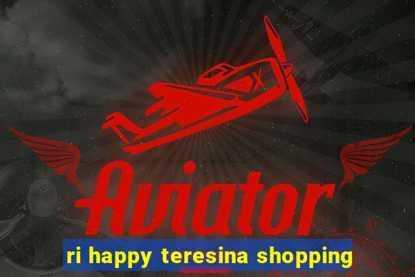 ri happy teresina shopping