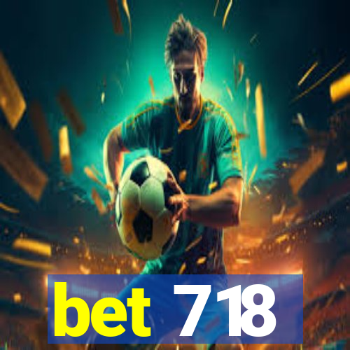 bet 718