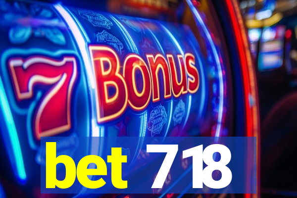 bet 718