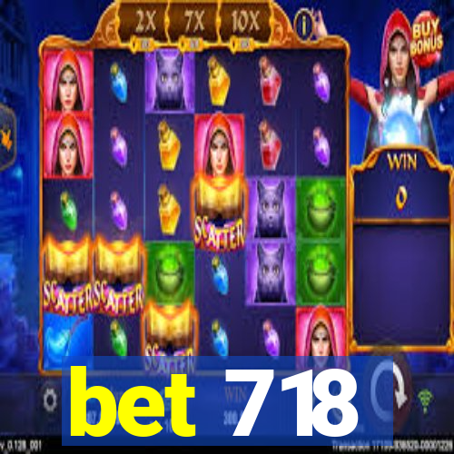 bet 718