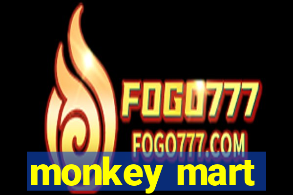 monkey mart