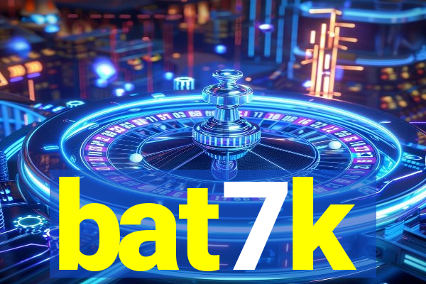 bat7k
