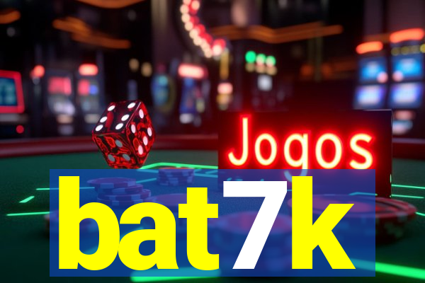 bat7k