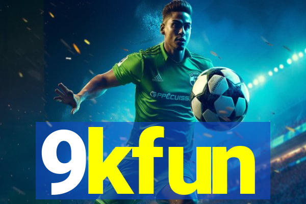 9kfun