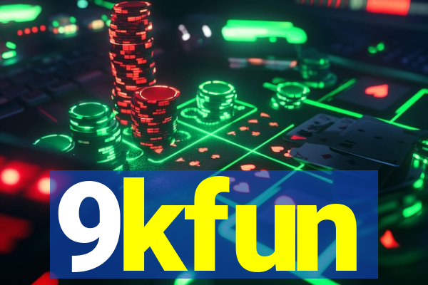 9kfun