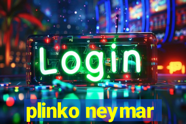 plinko neymar