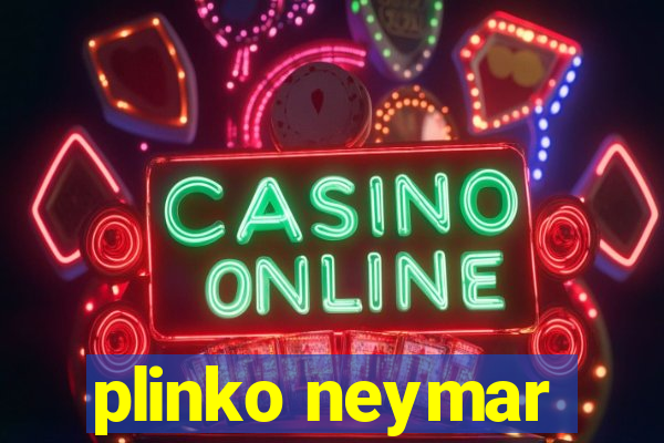 plinko neymar