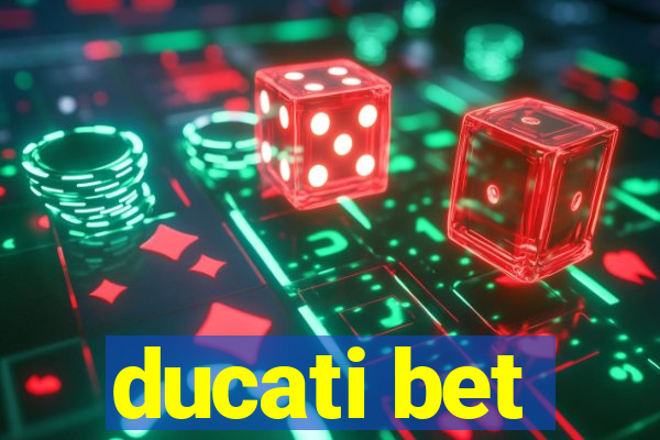 ducati bet