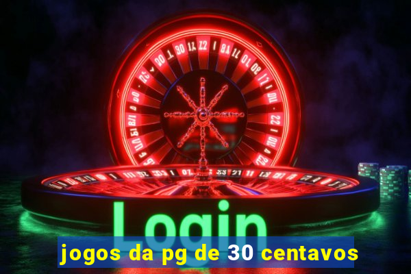 jogos da pg de 30 centavos