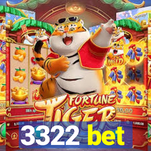 3322 bet