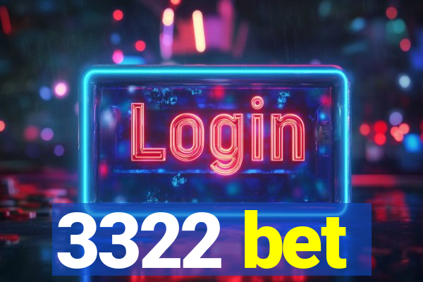 3322 bet