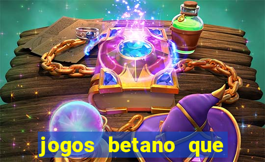 jogos betano que mais pagam
