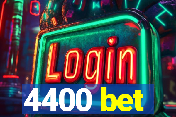 4400 bet